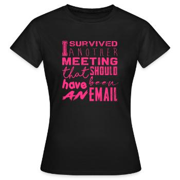 Drôle de dicton pour bureau, bureau, travail et travail - T-shirt Femme - noir - Devant - AI Model Female 172 dark (172cm)