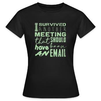 Drôle de dicton pour bureau, bureau, travail et travail - T-shirt Femme - noir - Devant - AI Model Female 172 dark (172cm)