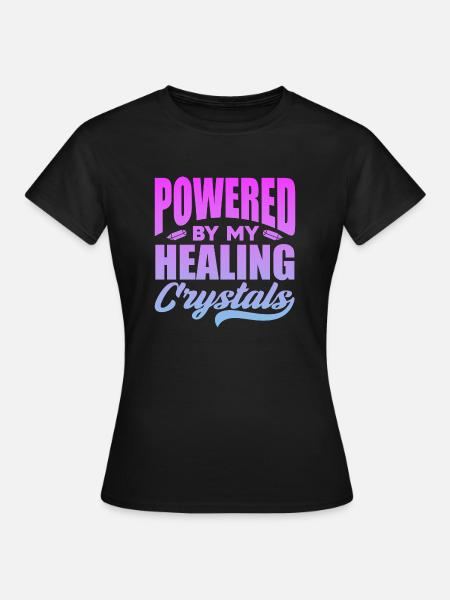 Powered by my healing crystals - Frauen T-Shirt - Schwarz