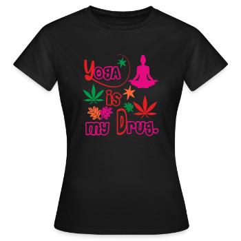 Yoga ist meine Droge - Frauen T-Shirt - Schwarz - Vorne - AI Model Female 172 dark (172cm)