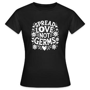 Spread Love Not Germs - Women's T-Shirt - black - Front - AI Model Female 172 dark (172cm)