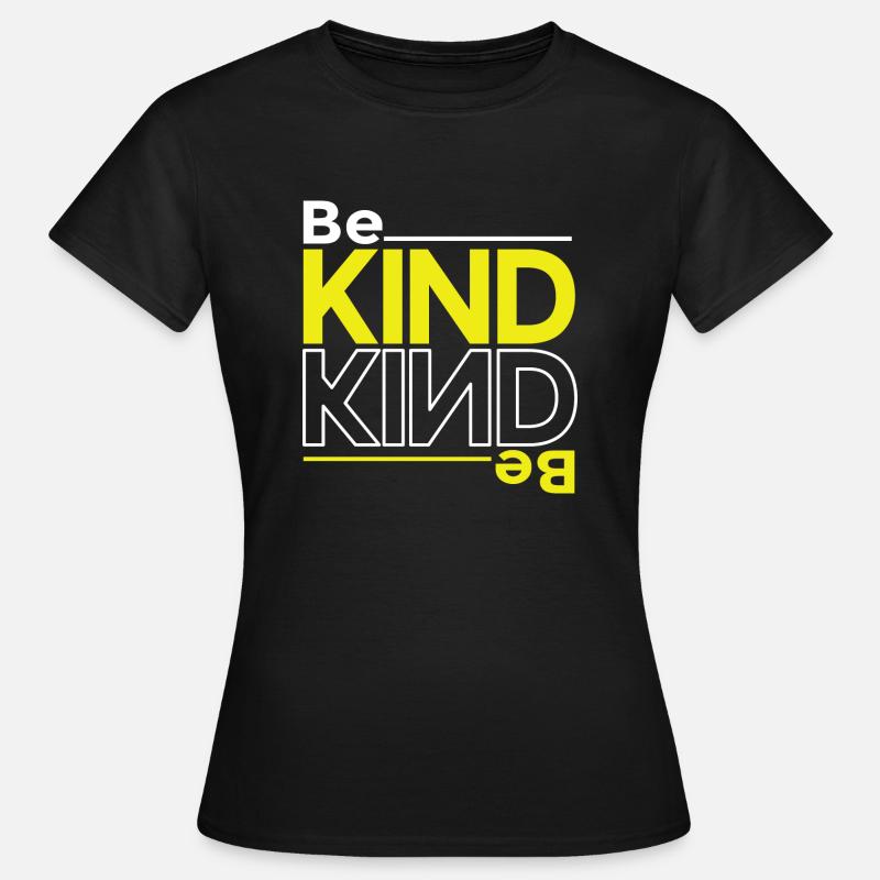 Be Kind - Frauen T-Shirt - Schwarz