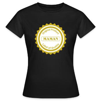 Label de qualité / Maman / Français - T-shirt Femme - noir - Devant - AI Model Female 172 dark (172cm)