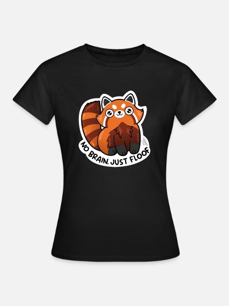 Roter Panda, No Brain just Floof - Frauen T-Shirt - Schwarz