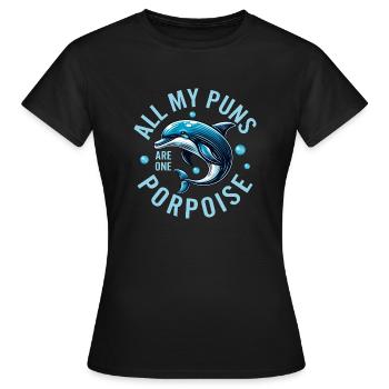 All My Puns Are One Porpoise Dolphin Marine Biolog - Women's T-Shirt - black - Front - AI Model Female 172 dark (172cm)