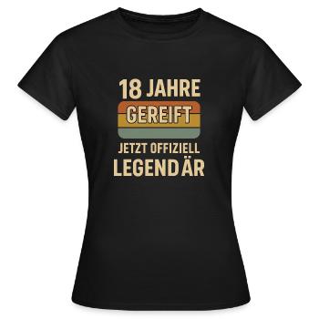 18 Jahre gereift jetzt offizell Legendaer ret - Frauen T-Shirt - Schwarz - Vorne - AI Model Female 172 dark (172cm)