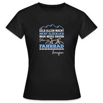 Geld allein macht nicht Gluecklich Fahrrad Bike - Frauen T-Shirt - Schwarz - Vorne - AI Model Female 172 dark (172cm)