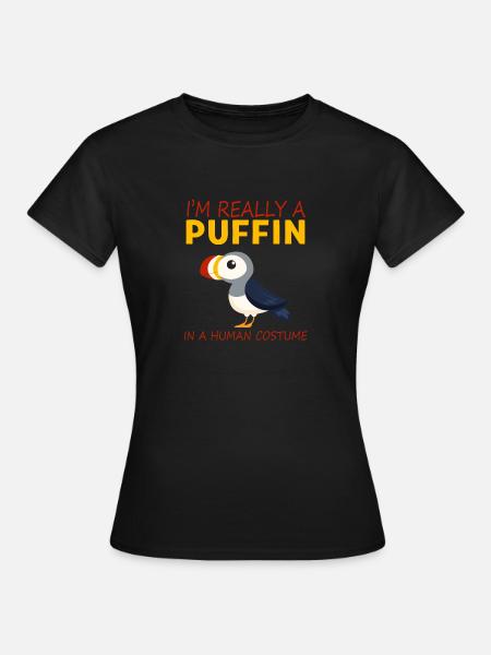 I`m really a Puffin in a Human Costume Lunde - Frauen T-Shirt - Schwarz