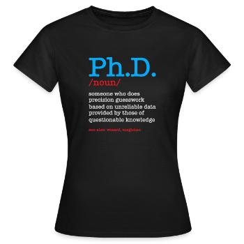 Phd Doctorate Degree Degré - T-shirt Femme - noir - Devant - AI Model Female 172 dark (172cm)