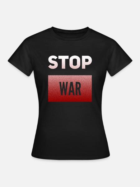 Stop War - Frauen T-Shirt - Schwarz
