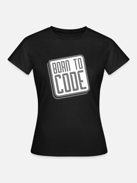 born to code - Frauen T-Shirt - Schwarz