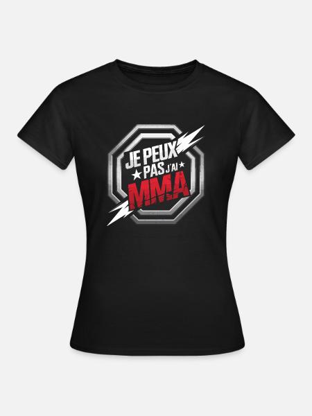 Je peux pas j'ai MMA - T-shirt Femme - noir