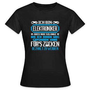 ELEKTRONIKER - Gamer - Frauen T-Shirt - Schwarz - Vorne - AI Model Female 172 dark (172cm)