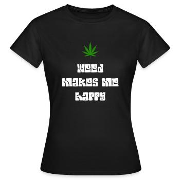 weed makes me happy cannabis marijuana - Women's T-Shirt - black - Front - AI Model Female 172 dark (172cm)