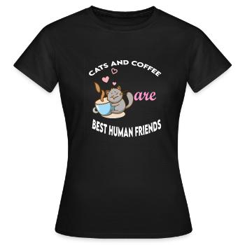 cats and coffee best Human Friends - T-shirt Femme - noir - Devant - AI Model Female 172 dark (172cm)