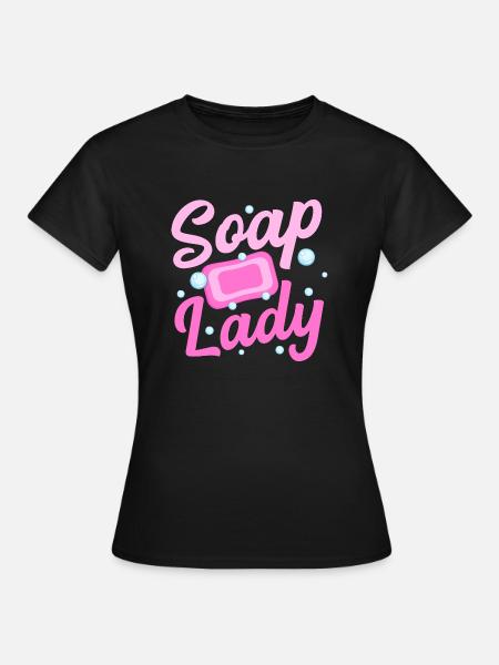 Soap Lady Soapmaker Soapmaking - Frauen T-Shirt - Schwarz