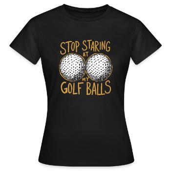 S’il vous plaît, ne regardez pas mes balles de golf - T-shirt Femme - noir - Devant - AI Model Female 172 dark (172cm)