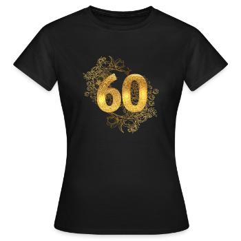60 ans, bon anniversaire, bon anniversaire, bon anniversaire en or - T-shirt Femme - noir - Devant - AI Model Female 172 dark (172cm)