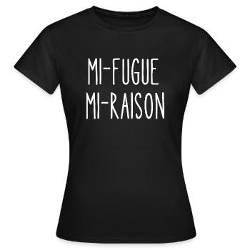 mi fugue mi raison - T-shirt Femme - noir - Devant - AI Model Female 172 dark (172cm)