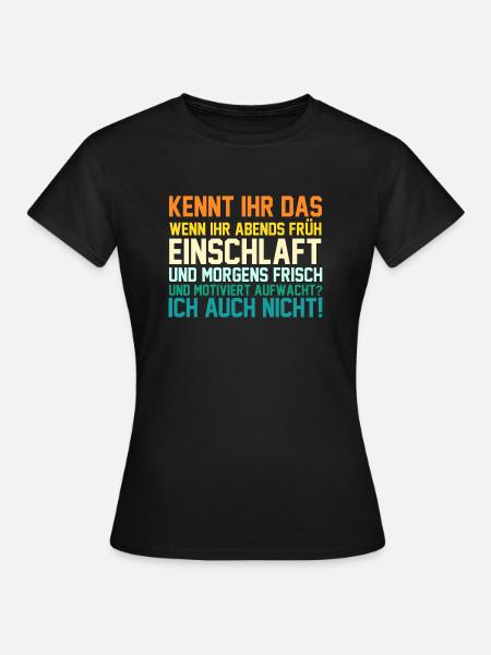 Faulenzer Langschläfer Motivation - Frauen T-Shirt - Schwarz