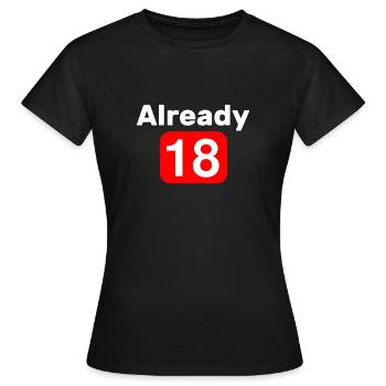 Already eighteen 18 - Women's T-Shirt - black - Front - AI Model Female 172 dark (172cm)