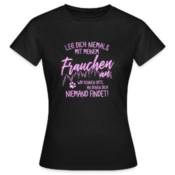 Leg dich nicht mit Frauchen an - Hunde Gassi gehen - Frauen T-Shirt - Schwarz - Vorne - AI Model Female 172 dark (172cm)