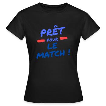 prêt pour le match - T-shirt Femme - noir - Devant - AI Model Female 172 dark (172cm)