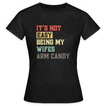 Ce n’est pas facile d’être le bonbon de bras de ma femme - T-shirt Femme - noir - Devant - AI Model Female 172 dark (172cm)