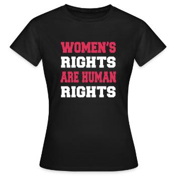 women's rights are human rights - Women's T-Shirt - black - Front - AI Model Female 172 dark (172cm)