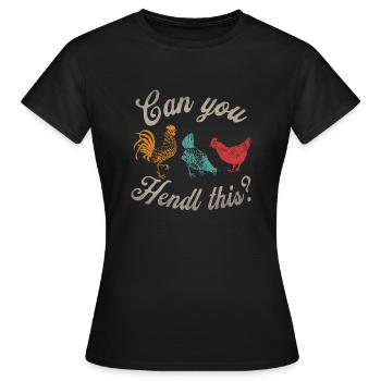 Can You Hendle this?! - Frauen T-Shirt - Schwarz - Vorne - AI Model Female 172 dark (172cm)