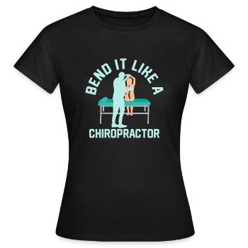 Bend It Like A Chiropractor Physical Therapist Chi - Women's T-Shirt - black - Front - AI Model Female 172 dark (172cm)