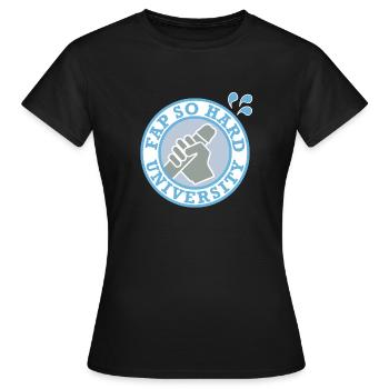 FAP SO HARD UNIVERSITY - Frauen T-Shirt - Schwarz - Vorne - AI Model Female 172 dark (172cm)