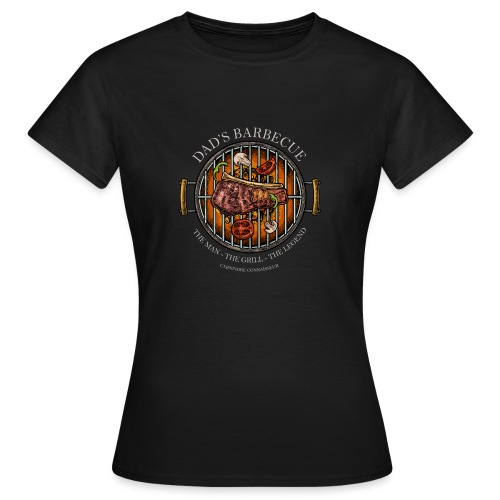 Dad's Barbecue - The man, the grill, the legend - - Frauen T-Shirt