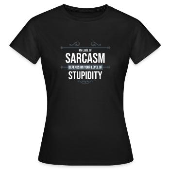 mon niveau de sarcasme dépend de votre niveau ... - T-shirt Femme - noir - Devant - AI Model Female 172 dark (172cm)