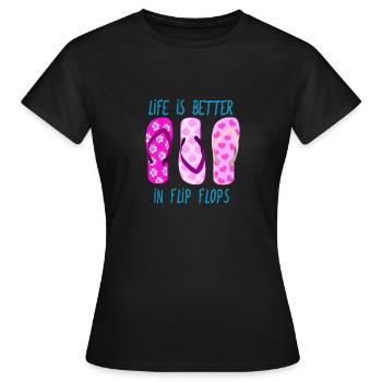 Life is better in Flip Flops - Frauen T-Shirt - Schwarz - Vorne - AI Model Female 172 dark (172cm)