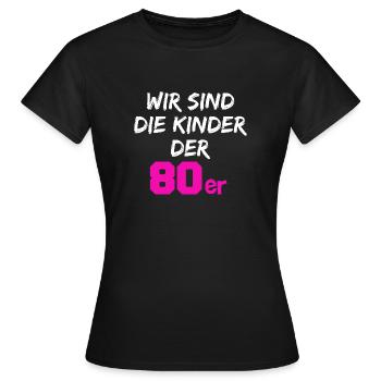 Wir sind die Kinder der 80er - Frauen T-Shirt - Schwarz - Vorne - AI Model Female 172 dark (172cm)