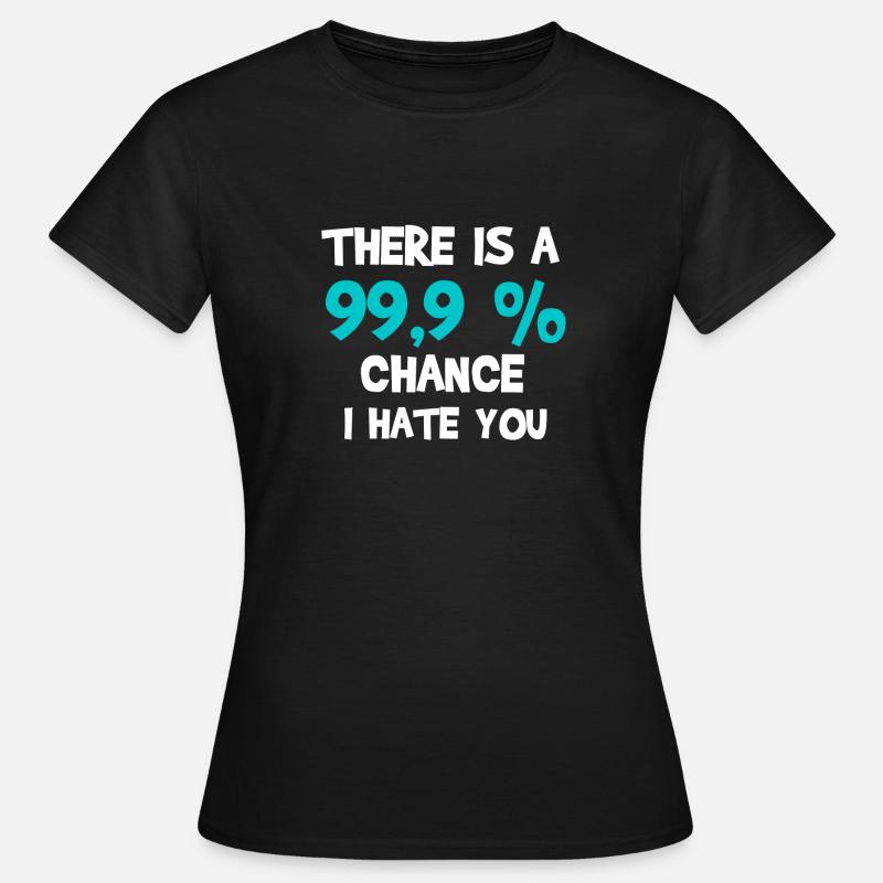 I hate you - Women's T-Shirt - black