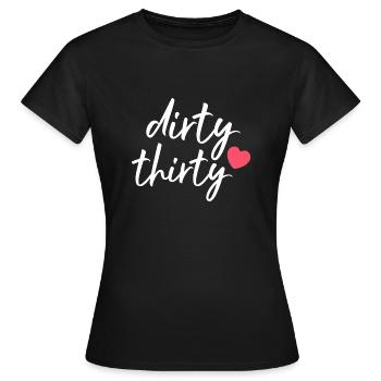 dirty thirty 1989 Jahrgang Geschenk - Frauen T-Shirt - Schwarz - Vorne - AI Model Female 172 dark (172cm)