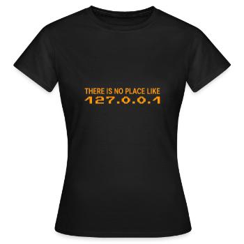 Il n'y a pas d'endroit comme 127 0 0 1 cadeau - T-shirt Femme - noir - Devant - AI Model Female 172 dark (172cm)