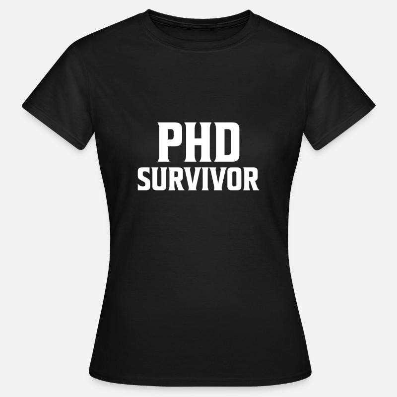 Phd Survivor PhD Graduation Gift - Women's T-Shirt - black