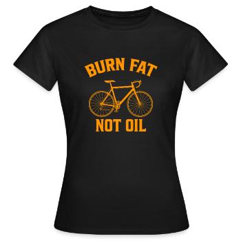 Burn Fat Not Oil Bike Vélo Cadeau - T-shirt Femme - noir - Devant - AI Model Female 172 dark (172cm)