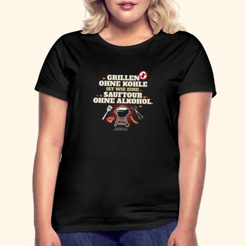 Grillen ohne Kohle Button - Frauen T-Shirt