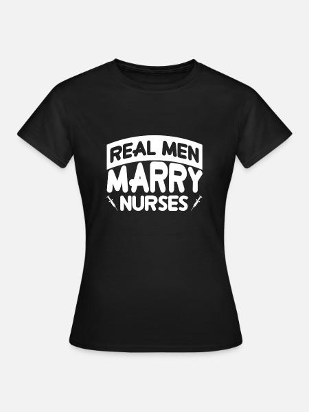 Real Men Marry Nurses - White - Frauen T-Shirt - Schwarz