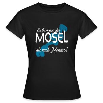 Mosel statt Monaco - Urlaub in Deutschland - Frauen T-Shirt - Schwarz - Vorne - AI Model Female 172 dark (172cm)