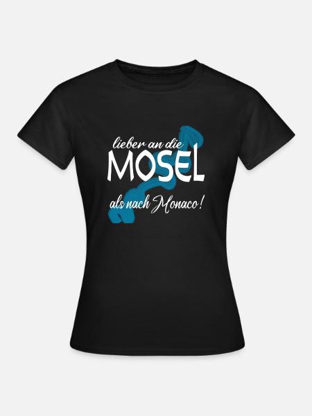 Mosel statt Monaco - Urlaub in Deutschland - Frauen T-Shirt - Schwarz