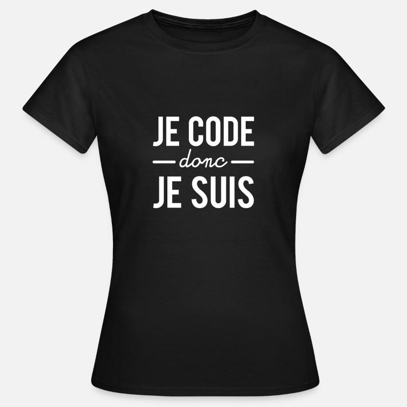 Je code donc je suis humour codeur - T-shirt Femme - noir