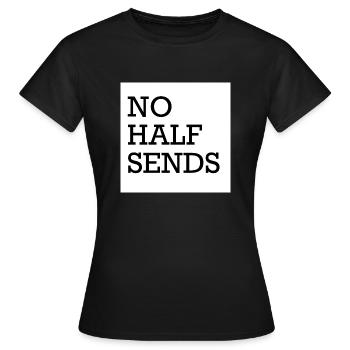 NO HALF SENDS - Frauen T-Shirt - Schwarz - Vorne - AI Model Female 172 dark (172cm)