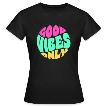GOOD VIBES ONLY - T-shirt Femme - noir - Devant - AI Model Female 172 dark (172cm)
