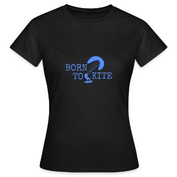 Born To Kite Kite Surf Kite Surfer Gift Idea - Women's T-Shirt - black - Front - AI Model Female 172 dark (172cm)