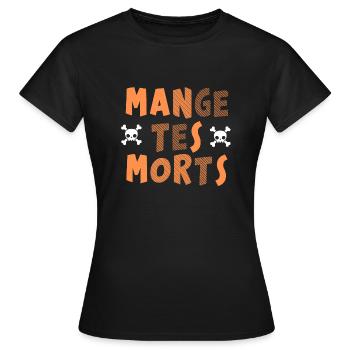 Mange tes morts - T-shirt Femme - noir - Devant - AI Model Female 172 dark (172cm)